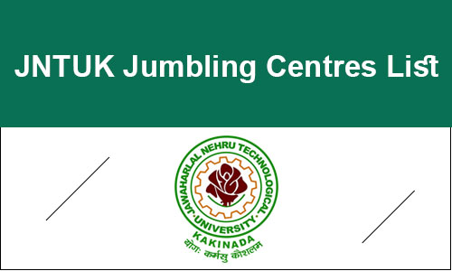 JNTUK B.Tech 2-1, 2-2, 3-1, 3-2 Sem Regular/Supply Jumbling Centers Nov 2024
