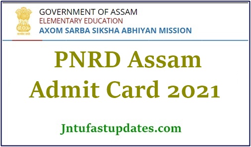 PNRD Assam Admit Card 2021