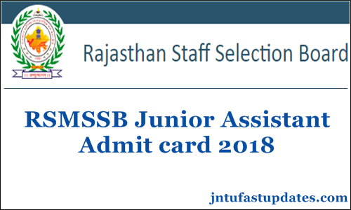 Rajasthan RSMSSB LDC Admit Card 2018 Released – Junior Assistant Hall Ticket/ Call Letter @ rsmssb.rajasthan.gov.in
