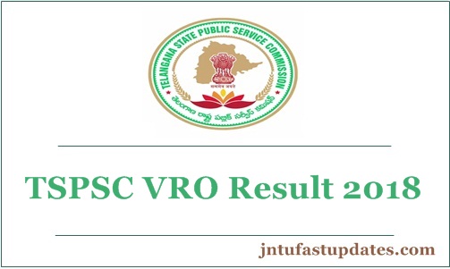 TSPSC VRO Results 2018, Final Selection List (Released) – Telangana VRO Cutoff Marks, Merit List @ tspsc.gov.in