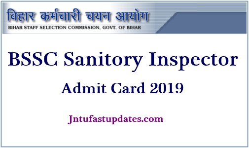 BSSC Sanitary Inspector Admit Card 2019 – Download Hall Ticket, Exam Date @ bssc.bih.nic.in