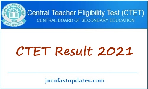 CTET Result 2021 Name Wise (Released) – Download Score Card, Cutoff Marks @ cbseresults.nic.in