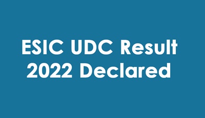 ESIC UDC Phase 1 result 2022 released at esic.nic.in