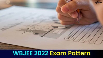 WBJEE 2022: Exam Pattern, Syllabus, Important Details