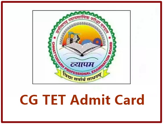 CG TET Admit Card 2022 Download (Available) Chhattisgarh TET Hall Ticket @ vyapam.cgstate.gov.in